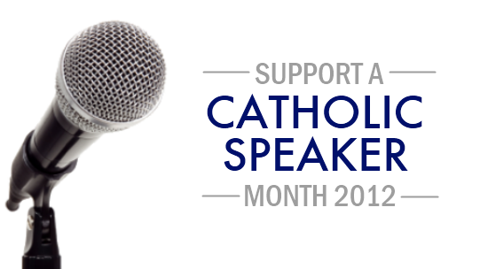 Support a Catholic Speaker Month