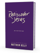 Rediscover Jesus: An Interview With Matthew Kelly