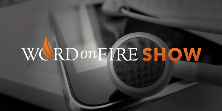 The Word on Fire Show