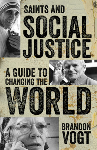 Saints and Social Justice: A Guide to Changing the World