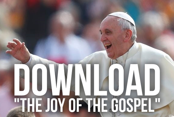 The Joy of the Gospel: Evangelii Gaudium