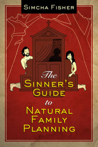 Sinners Guide to Natural Family Planning