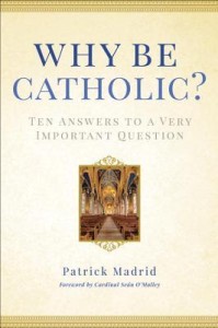 Why Be Catholic